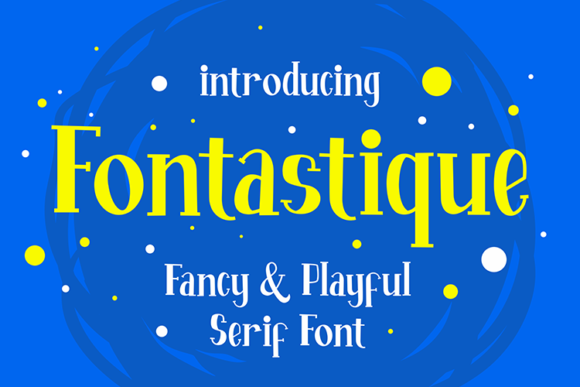 Fontastique for Creative Campaigns That Stand Out